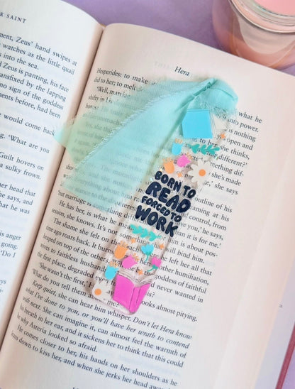 Born to Read Forced to Work Glitter Acrylic Bookmark