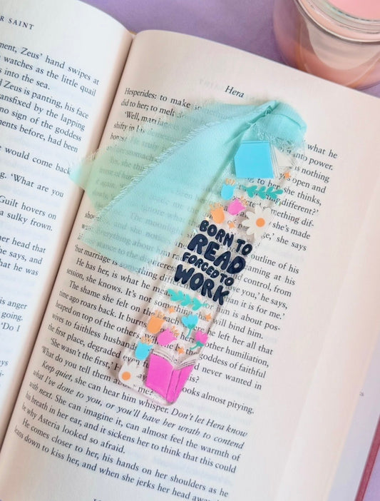 Born to Read Forced to Work Glitter Acrylic Bookmark