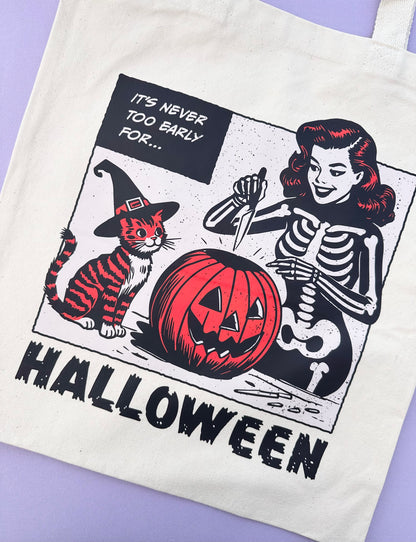 It’s Never Too Early for Halloween Tote Bag