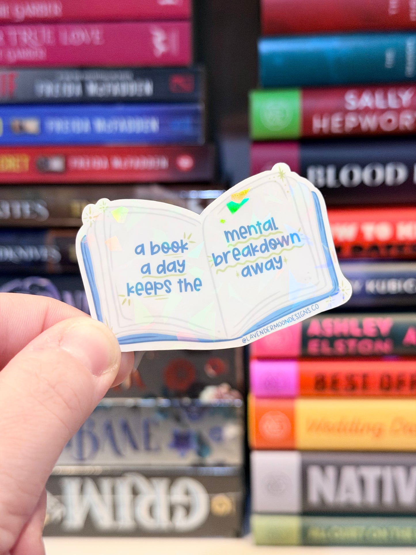 A Book a Day Keeps the Mental Breakdown Away Iridescent Sticker