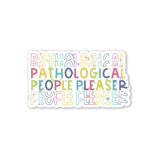 Glitter 'Pathological People Pleaser' Sticker