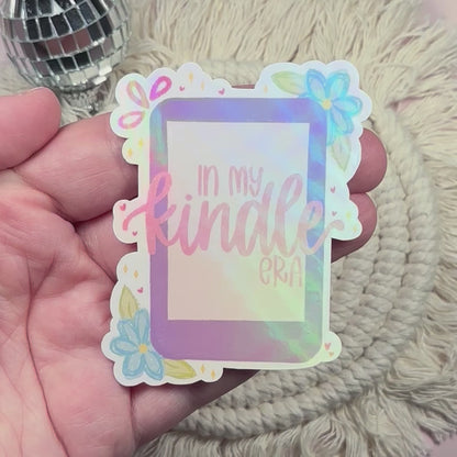 Holographic 'In My Kindle Era' Sticker